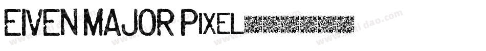 EIVEN MAJOR Pixel字体转换